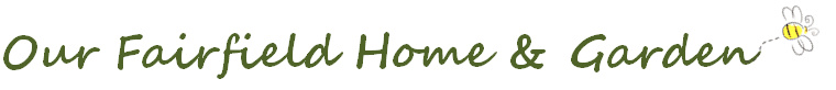 Our Fairfield Home & Garden